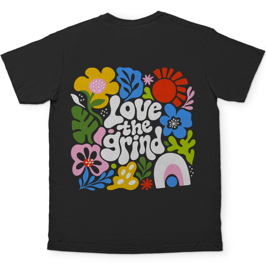 Love the grind T-Shirt