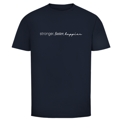 Stronger, Faster, Happier T-Shirt