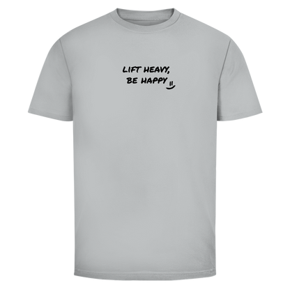 Lift heavy, be happy T-Shirt