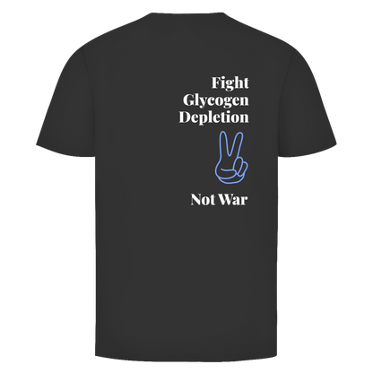 Fight Glycogen Depletion, Not War T-Shirt